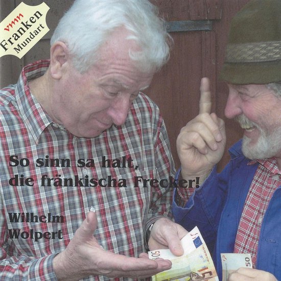 So sinn sa galt, die fränkischa Frecker - cover