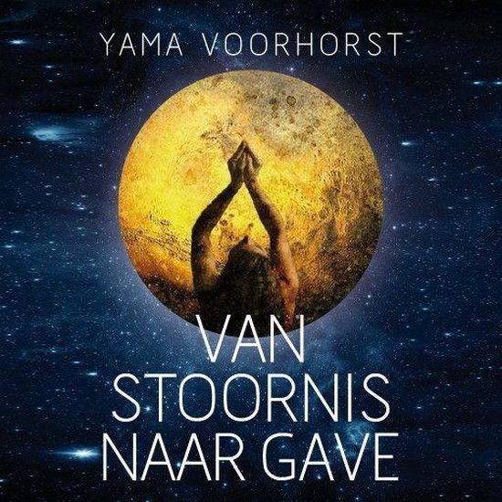 Boek cover Van stoornis naar gave van Yama Voorhorst (Onbekend)