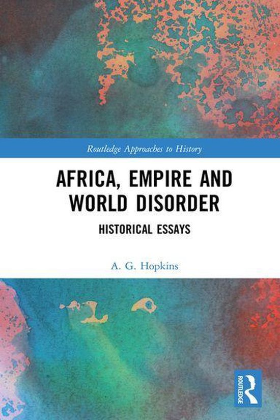 Routledge Approaches to History - Africa, Empire and World D ... - cover