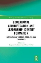 Routledge Research in Educational Leadership- Educational Administration and Leadership Identity Formation