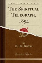 The Spiritual Telegraph, 1854, Vol. 3 (Classic Reprint)