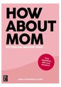 How About Mom