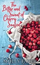 The Bitter and Sweet of Cherry Season