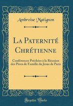 La Paternite Chretienne