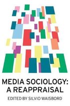 Media Sociology: A Reappraisal