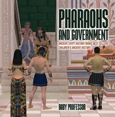 Pharaohs and Government : Ancient Egypt History Books Best Sellers Children's Ancient History
