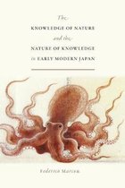 Knowledge of Nature and the Nature of Knowledge in Early Modern Japan