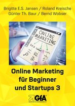 Online Marketing für Beginner und Startups 3 - Online Marketing für Beginner und Startups 3