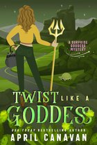 Surprise Goddess Cozy Mystery 7 - Twist Like a Goddess