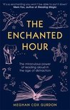 The Enchanted Hour The Miraculous Power of Reading Aloud in the Age of Distraction