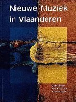 Nieuwe muziek in Vlaanderen (+ cd)