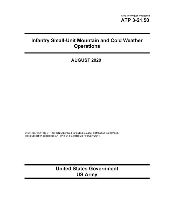 Army Techniques Publication ATP 3-21.50 Infantry Small-Unit Mountain and Cold Weather Operations August 2020
