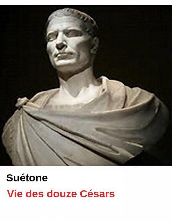 Vie des douze Césars (ebook), Suétone 1230004164203 Boeken
