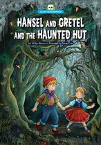 Scary Tales Retold - Hansel and Gretel and the Haunted Hut
