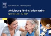 Aktivierung für die Seniorenarbeit