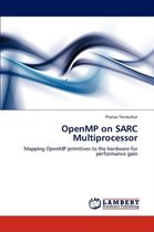 Openmp on Sarc Multiprocessor