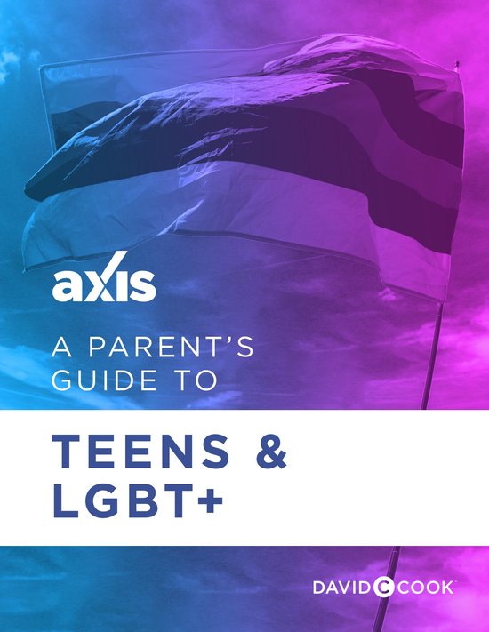 Axis Parent's Guide A Parent's Guide to Teens & LGBT+ (ebook
