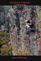 Isolation Canyon Climbing Guide