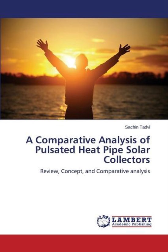A Comparative Analysis of Pulsated Heat Pipe Solar Collectors