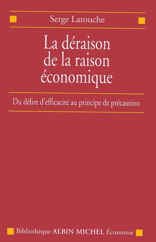 La Déraison de la raison économique