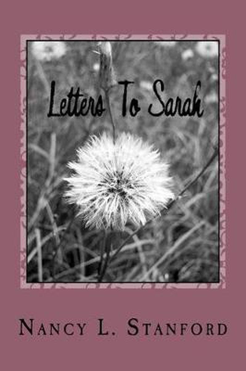 Letters To Sarah- Letters To Sarah van Nancy L Stanford