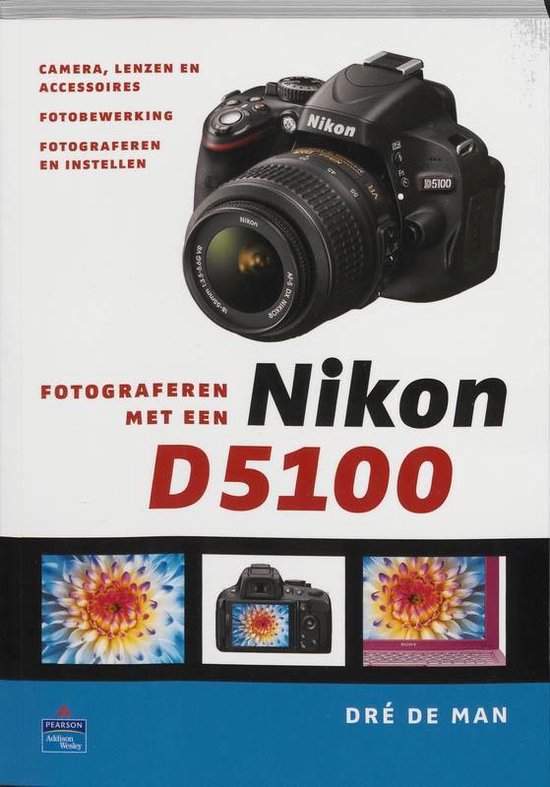 Cover van het boek 'Fotograferen met een Nikon D5100' van D. de Man