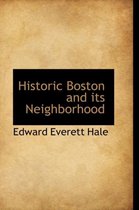 Historic Boston and Its Neighborhood