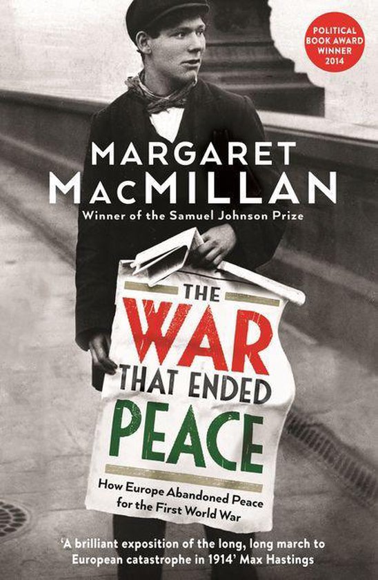 Boek "The War That Ended Peace" van Margaret MacMillan, met de tekst 'How Europe Abandoned Peace for the First World War'.