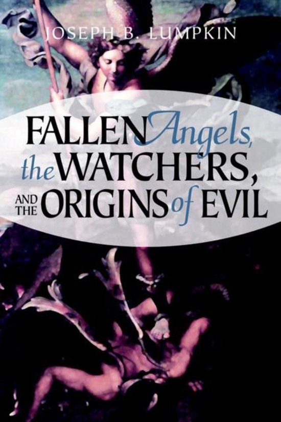 Fallen Angels Watchers, and the Origins of Evil - cover