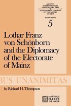 Lothar Franz von Schoenborn and the Diplomacy of the Electorate of Mainz