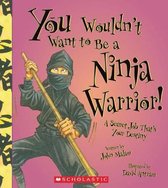 You Wouldn't Want to Be a Ninja Warrior!