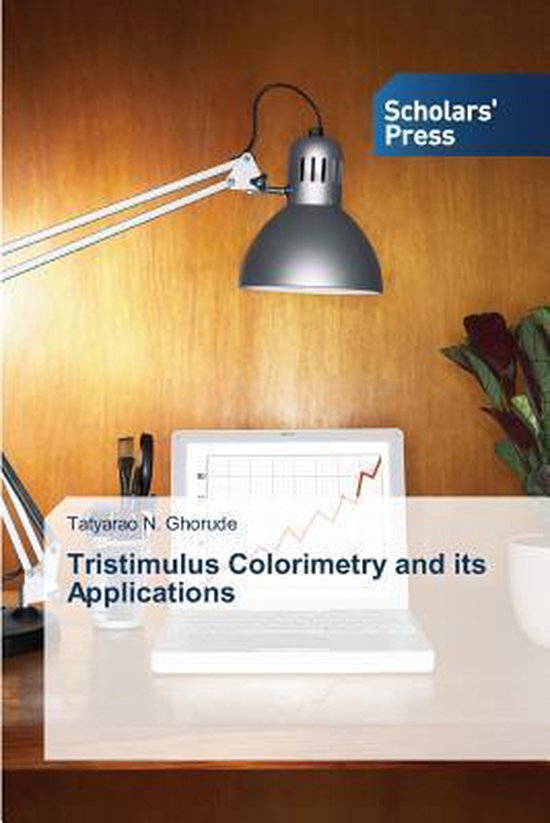 Tristimulus Colorimetry and its Applications 9783639666137 Ghorude