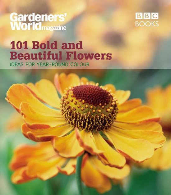 Gardeners' World: 101 Bold and Beautiful Flowers - cover