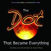 The Dot That Became Everything