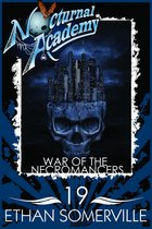 Nocturnal Academy - Nocturnal Academy 19: War of the Necromancers