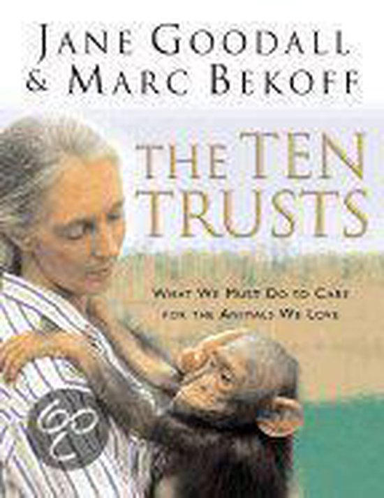Boekomslag van The Ten Trusts met Jane Goodall die een chimpansee vasthoudt in een natuurlijke omgeving.