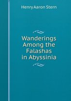 Wanderings Among the Falashas in Abyssinia