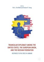 Triangular Diplomacy among the United States the European Union and the Russia