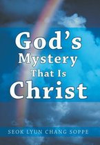 God's Mystery That Is Christ