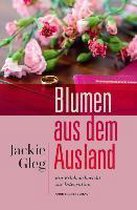 Blumen aus dem Ausland