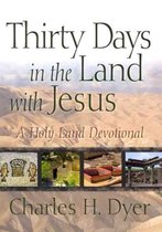 Thirty Days in the Land with Jesus
