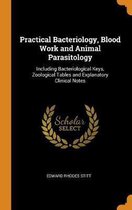 Practical Bacteriology, Blood Work and Animal Parasitology