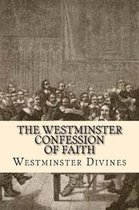 The Westminster Confession of Faith