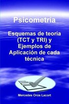 Psicometria - Esquemas de teoria (TCT y TRI) y Ejemplos de Aplicacion de cada tecnica