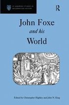 St Andrews Studies in Reformation History - John Foxe and his World