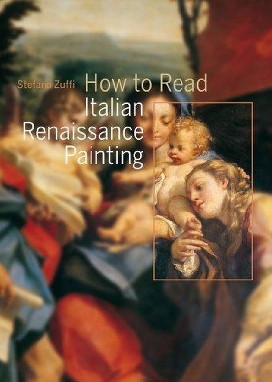 How to Read Italian Renaissance Painting, Stefano Zuffi 9780810989405