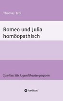 Romeo und Julia homoeopathisch