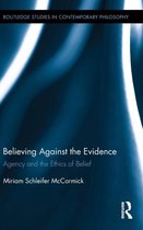 Believing Against the Evidence