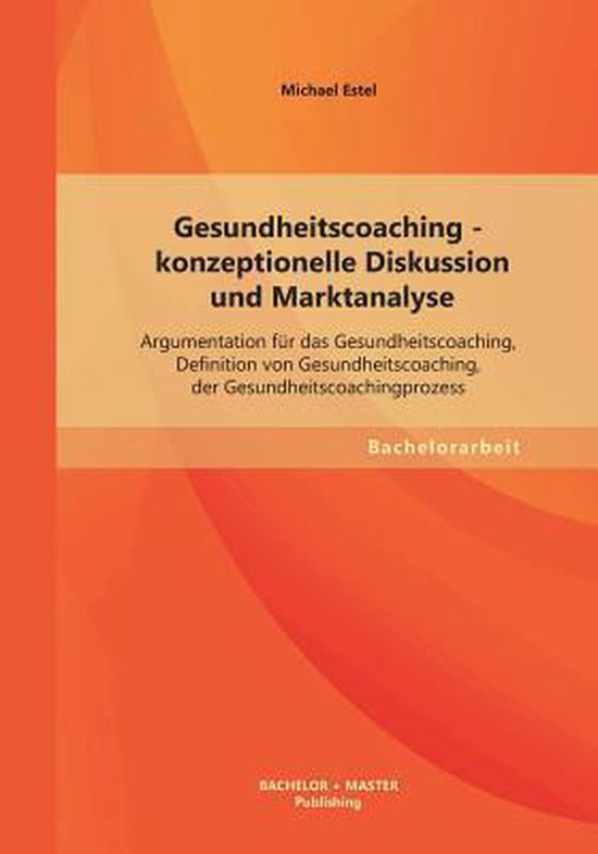 Gesundheitscoaching - konzeptionelle Diskussion und Marktana ... - cover
