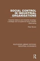 Routledge Library Editions: Industrial Economics - Social Control in Industrial Organisations